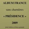 Jeu Presidence 2009 France sans charniere Ceres PF09