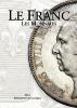 Le FRANC X Les monnaies de 1795 à 2001 Chevau Legers 2014