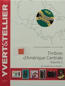 Catalogue cotation Timbres Amerique Centrale vol.2 2017  Yvert & Tellier