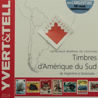 Catalogue de cotation des Timbres d' Amerique du Sud 2019  Yvert & Tellier