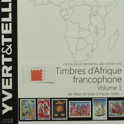 Catalogue de cotation vol 1 Timbres d'Afrique francophone 2018 Yvert